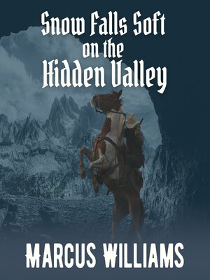 cover image of Snow Falls Soft on the Hidden Valley
